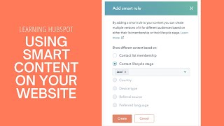 Learning HubSpot  Using Smart Content on Your Website [upl. by Quartas161]