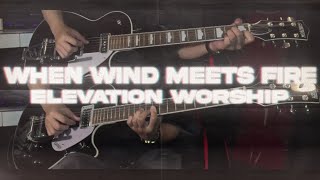 When Wind Meets Fire  Elevation Worship  Guitar Cover [upl. by Kelila]