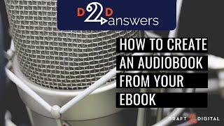 How to create an audiobook from your ebook with D2D and Findaway Voices [upl. by Anelrihs]