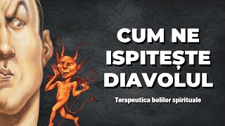 Cum ne ispitește diavolul – JeanClaude Larchet Terapeutica bolilor spirituale [upl. by Harlene]