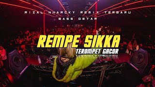 PARTY REMPE SIKKA X BUNDA YETI 🌴 RIZAL NHARCKY REMIX 2024 [upl. by Evan]