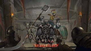 Blackthorn Arena Reforged – The Game You’ve Been Waiting For [upl. by Courtnay]