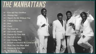 Best Songs of The Manhattans 2023 – The Manhattans Full Album – The Manhattans Greatest Hits [upl. by Eelan]