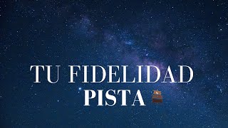 Tu Fidelidad es Grande pista instrumentalkaraoke [upl. by Libyc]