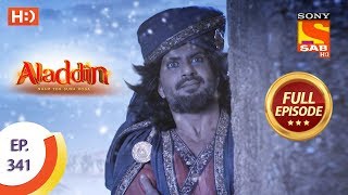 Aladdin  Ep 341  Full Episode  5th December 2019 [upl. by Yelroc]