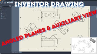 Complete Inventor Modeling and Drafting  Angled Plane and Auxiliary Views Creation [upl. by Morehouse]