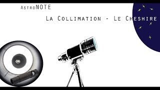 ⭐ La Collimation au Cheshire [upl. by Dag]