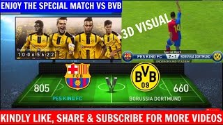 Pes Club Manager Android Gameplay SPECIAL MATCH VS BVB 3D VISUAL 104 [upl. by Aek399]