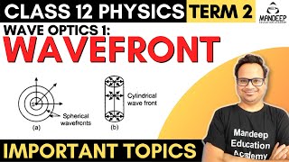 Wave Optics 01  What is Wavefront  Types of Wavefronts  12 Physics  CBSE Board [upl. by Aislehc]