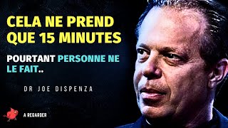 Réécrivez Votre ESPRIT  Dr Joe Dispenza en français  quotCela Prend 15 Minutesquot [upl. by Maziar]