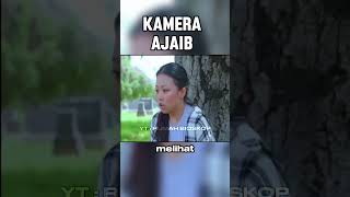 KAMERA AJAIB cuplikanfilm [upl. by Ydal]