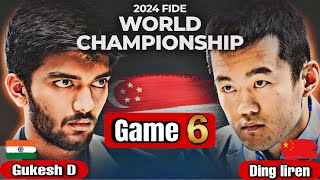 Gukesh VS Ding  Game 6 🔥  FIDE World Championship Match 2024 [upl. by Parthena]