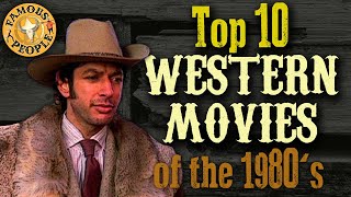 Top 10 Western Movies of the 1980s [upl. by Kirsch]