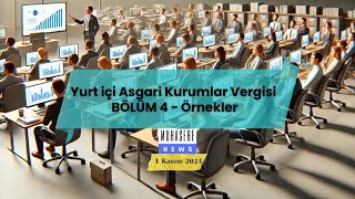 Yurt İçi Asgari Kurumlar Vergisi BÖLÜM 4  Örnekler [upl. by Cadmann]