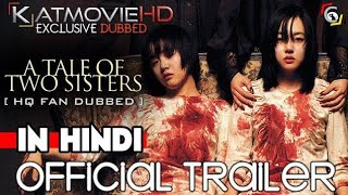 Tale of two Sisters 2003 Hindi Dubbed Trailer by KatMovieHD Best South Korean Horror Movie [upl. by Emelen745]