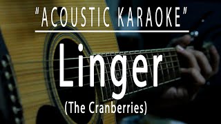 Linger  The Cranberries Acoustic karaoke [upl. by Silberman]