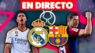 🔴EN DIRECTO REAL MADRID vs BARÇA · EN VIVO la FINAL de la SUPERCOPA de ESPAÑA · REACCIÓN MADRIDISTA [upl. by Yeltihw337]