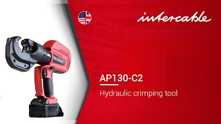 Application AP130C2 Hydraulic crimping tool  INTERCABLE [upl. by Hillel]