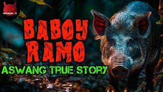 Baboyramo  Aswang True Story [upl. by Ashford]