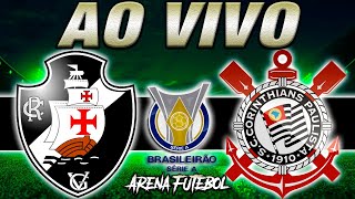 VASCO x CORINTHIANS AO VIVO Campeonato Brasileiro  Narração [upl. by Domel]