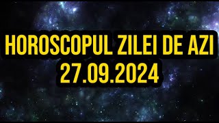 Horoscopul zilei de 27 septembrie 2024 Balanțele fac o schimbare importantă [upl. by Eniarral175]