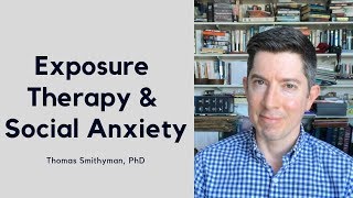 Exposure Therapy for Social Anxiety [upl. by Cirek]