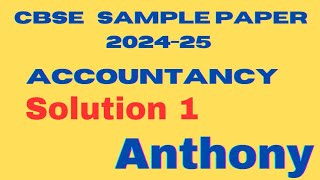 Solution 1  Cbse sample paper 202425  Accountancy sethsaccountancytricks [upl. by Ilrak]