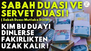 SABAH DUASI MUTLAKA DINLE Kim Bu Duayı Dinlerse EVİNİN BEREKETİ ARTAR SIKINTISI BİTER ZENGİN OLUR [upl. by Egreog]