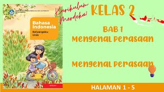 Kurikulum Merdeka Kelas 2 Bahasa Indonesia Bab 1  Mengenal Perasaan  Halaman 1  5 [upl. by Nrubloc]