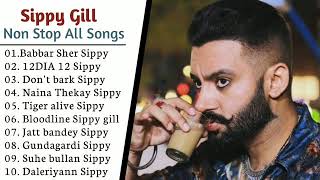 Sippy Gill All Song 2021  New Punjabi Songs 2021  Best Songs Sippy Gill All Punjabi Song Full [upl. by Nidraj]