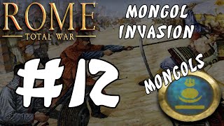 Rome Total War Mongol Invasion  Mongols 12 [upl. by Garmaise251]