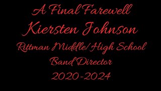 A Final Farewell Kiersten Johnson Band Director Rittman MiddleHigh School [upl. by Philipp197]