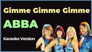 Gimme Gimme Gimme Karaoke  ABBA [upl. by Haorbed]