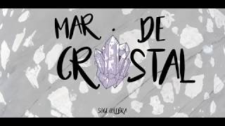 Soge Culebra  Mar de cristal Lyric Video [upl. by Bergen]