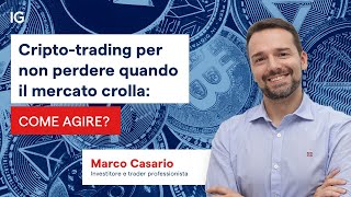 Criptotrading per non perdere quando il mercato crolla senza comprare cripto fisiche [upl. by Nauh794]