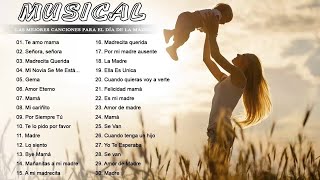 Las mejores canciones para el Día de la Madre  La Mejor Música para el día de las madres [upl. by Drahsar]