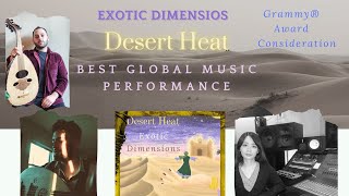 Desert Heat by Exotic Dimensions FYC for Global Music Performance at the Grammy®Award [upl. by Fausta]