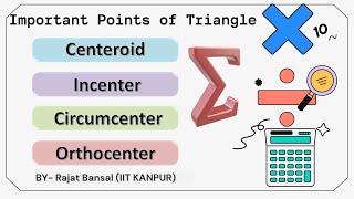 Centroid  Incenter  Circumcenter  Orthocenter  Important Points Of Triangle  By Rajat Bansal [upl. by Talley431]