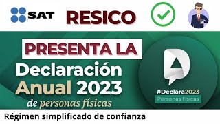 Declaración Anual RESICO Régimen Simplificado de Confianza 2024 [upl. by Cock354]