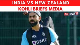 Virat Kohli Press Conference Today  INDNZ Big Updates  India Vs New Zealand Live CNN News18 Live [upl. by Anoed294]