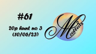 61  20p coin hunt no 3 100623 [upl. by Ahsilam]