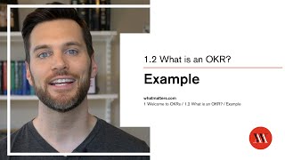 OKRs 101  Lesson 12 An Example OKR  Learn how to set and achieve audacious goals [upl. by Cioffred]