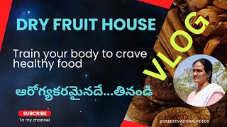 DRY FRUIT HOUSE  VLOG  Afghanistan Anjeer Jambu Ajwa Dates  మితముగా తినండిఆరోగ్యంగా ఉండండి [upl. by Feingold]