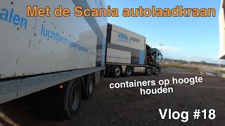 Hijsrol containers op hoogte houden met de Scania autolaadkraan Vlog 18 [upl. by Loutitia]