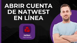 Abrir una cuenta en línea con NatWest  Crear una cuenta NatWest Everyday fácilmente [upl. by Wiebmer]