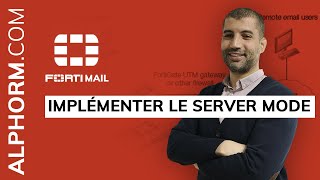 Comment implémenter le Server Mode sous FortiMail  Vidéo Tuto [upl. by Roderica]