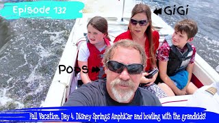 Episode 132 – Fall Vacation Day 4 Disney Springs AmphiCar and bowling with the grandkids [upl. by Allemrac174]