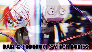 Dabi amp Todoroki switch bodies part 12  MHA AU [upl. by Akinod]