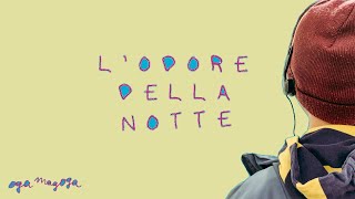 Oga Magoga  LOdore Della Notte [upl. by Dnomzed770]