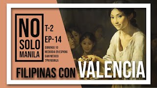 FILIPINAS CON VALENCIA  NSM  Ep 14  S2 [upl. by Haidedej73]